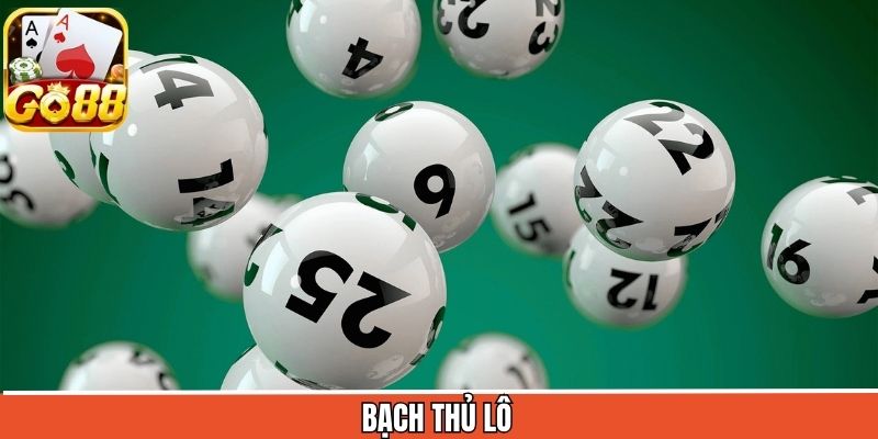 Bạch Thủ Lô Chiến Lược Đơn Giản, Cơ Hội Thắng Lớn Tại Go88