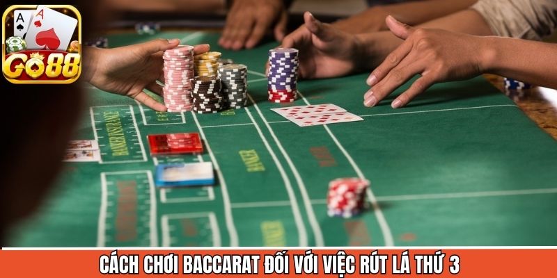 Quy tắc rút thêm lá 3 mà người tham gia cần phải ghi nhớ