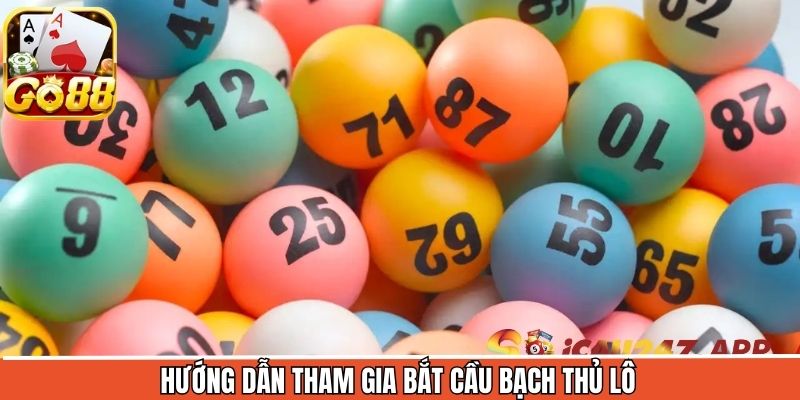 Hướng dẫn đánh lô bạch thủ trên Go88