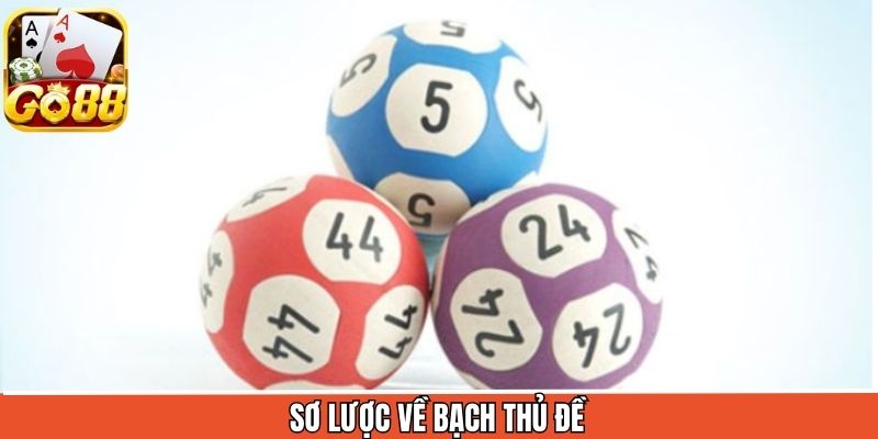 Tổng quan về loại hình bạch thủ quen thuộc