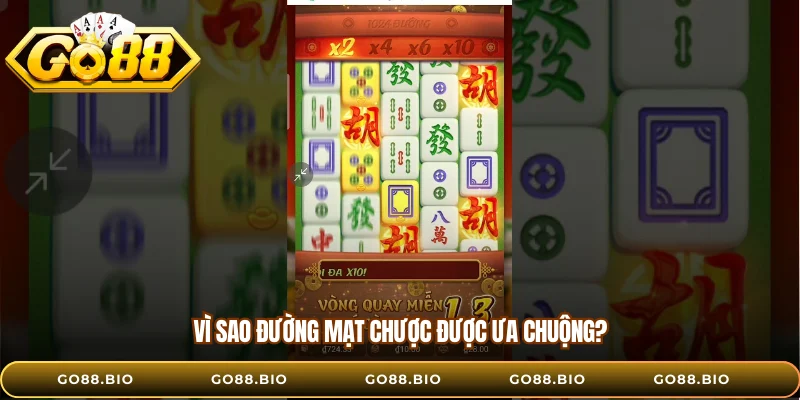 Vì sao Đường Mạt Chược được ưa chuộng?