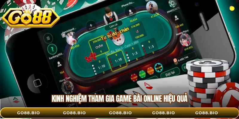Kinh nghiệm tham gia game bài online hiệu quả