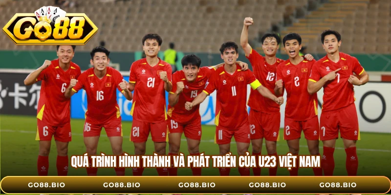 Quá trình hình thành và phát triển của U23 Việt Nam